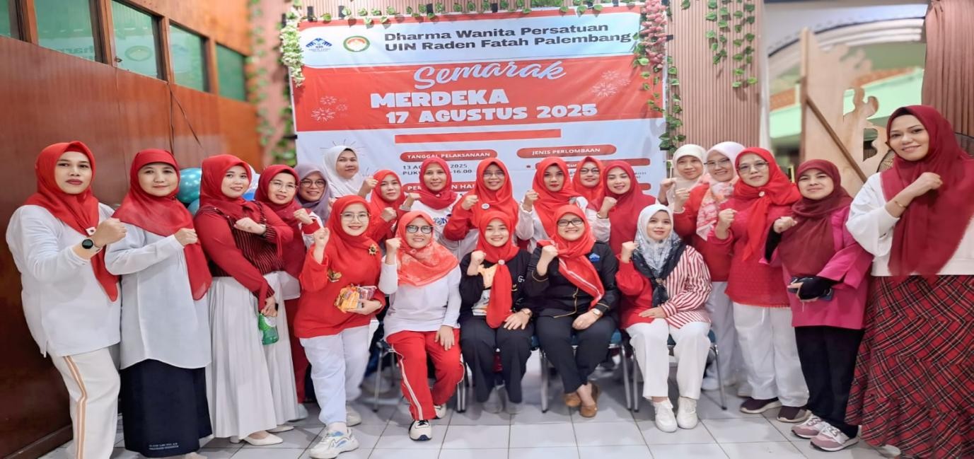 Dharma Wanita Persatuan UIN Raden Fatah Palembang Gelar Semarak Kemerdekaam RI ke-80 Dharma Wanita Persatuan UIN Raden Fatah Palembang Gelar Semarak Kemerdekaam RI ke-80